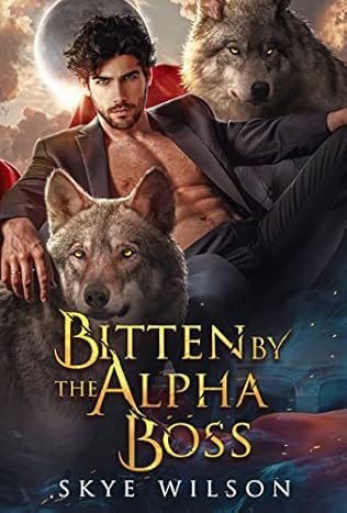 Bitten By The Alpha Boss