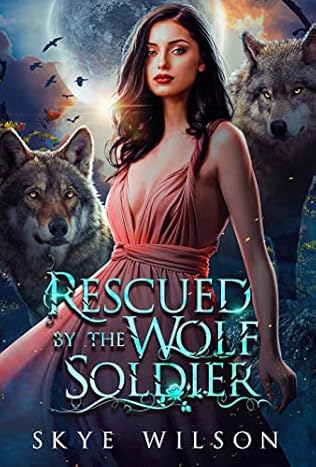 Rescued By The Wolf Soldier